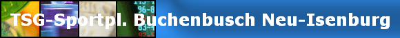 TSG-Sportpl. Buchenbusch Neu-Isenburg