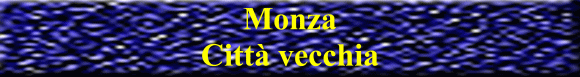 Monza Città vecchia