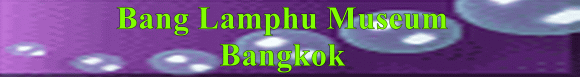 Bang Lamphu Museum Bangkok