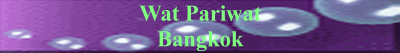 Wat Pariwat Bangkok