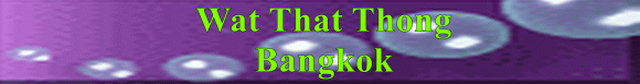 Wat That Thong Bangkok